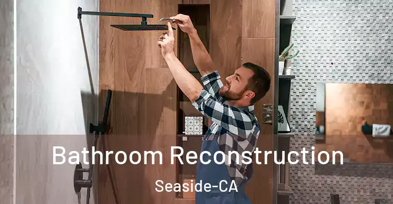 inner Bathroom imggen Bathroom Reconstruction Seaside-CA