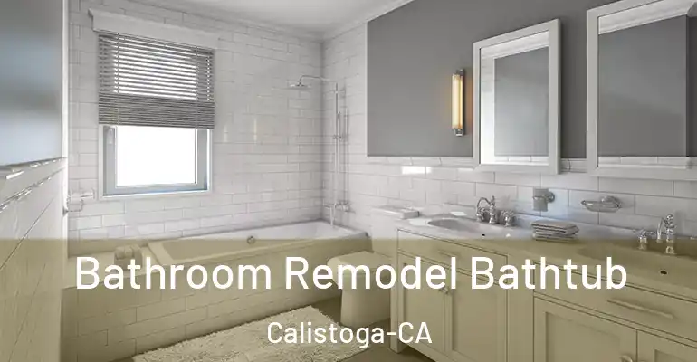 inner Bathroom imggen Bathroom Remodel Bathtub Calistoga-CA