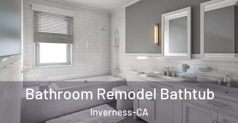 inner Bathroom imggen Bathroom Remodel Bathtub Inverness-CA