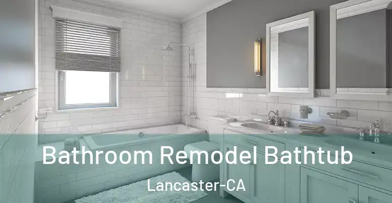 inner Bathroom imggen Bathroom Remodel Bathtub Lancaster-CA