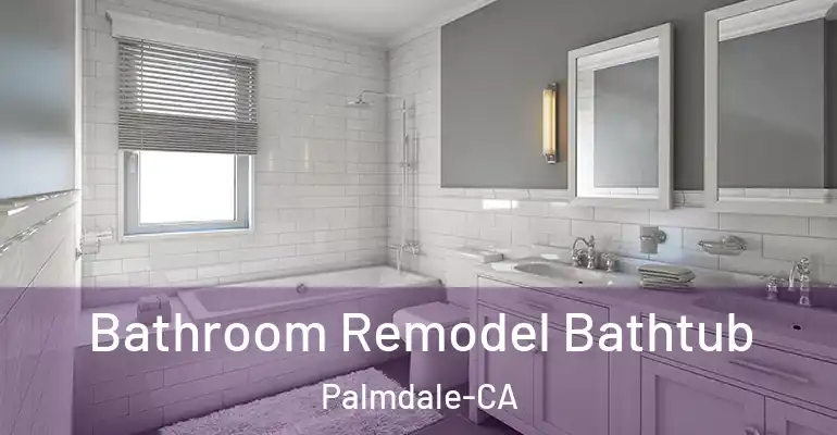 inner Bathroom imggen Bathroom Remodel Bathtub Palmdale-CA