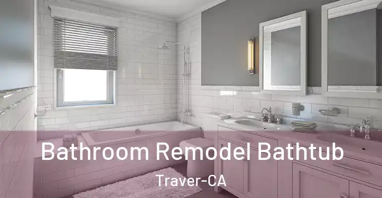 inner Bathroom imggen Bathroom Remodel Bathtub Traver-CA