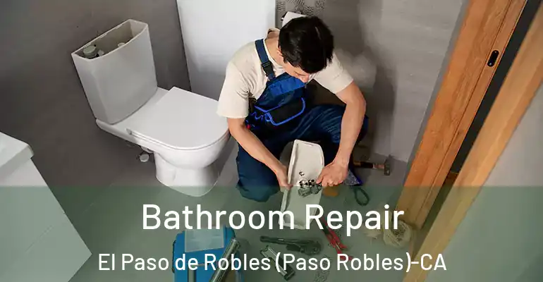 inner Bathroom imggen Bathroom Repair El Paso de Robles (Paso Robles)-CA