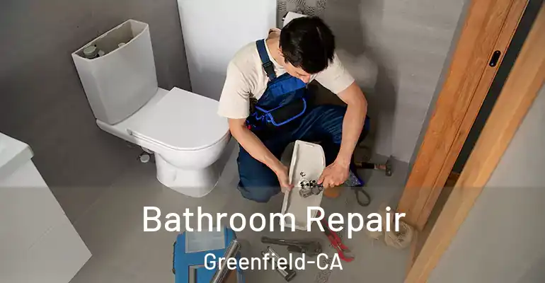 inner Bathroom imggen Bathroom Repair Greenfield-CA