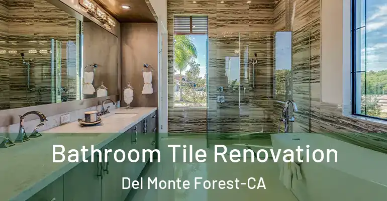 inner Bathroom imggen Bathroom Tile Renovation Del Monte Forest-CA