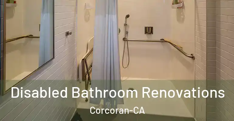 inner Bathroom imggen Disabled Bathroom Renovations Corcoran-CA