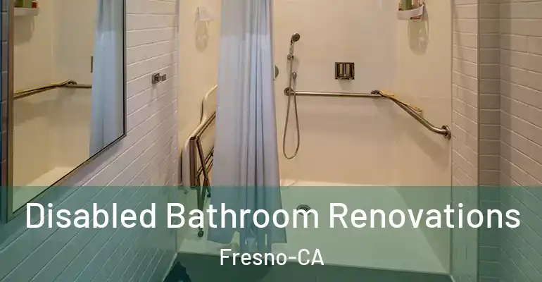 inner Bathroom imggen Disabled Bathroom Renovations Fresno-CA