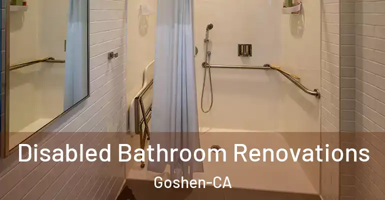 inner Bathroom imggen Disabled Bathroom Renovations Goshen-CA