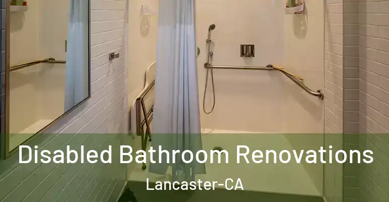 inner Bathroom imggen Disabled Bathroom Renovations Lancaster-CA