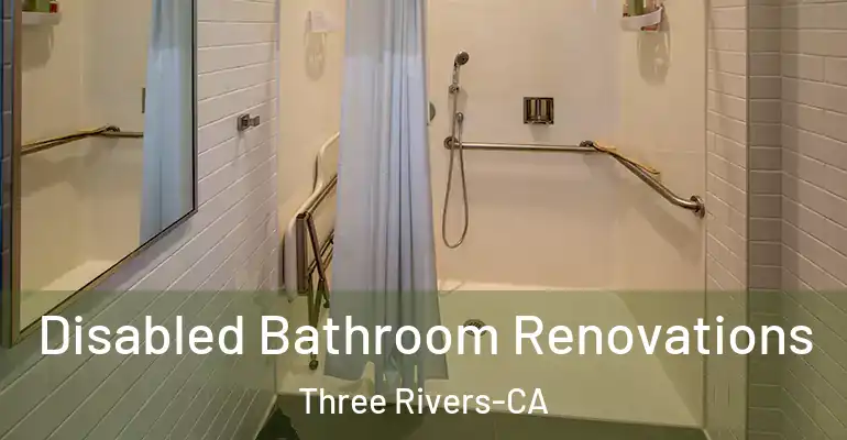 inner Bathroom imggen Disabled Bathroom Renovations Three Rivers-CA