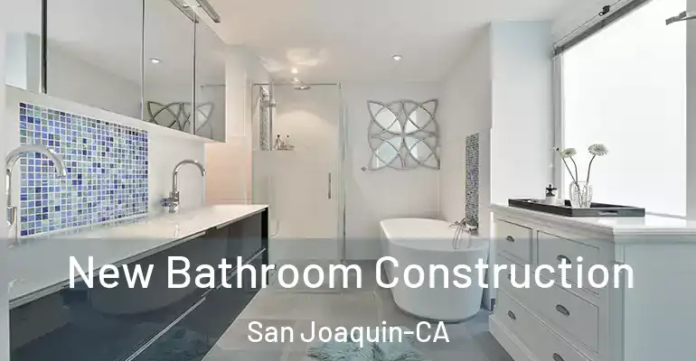 inner Bathroom imggen New Bathroom Construction San Joaquin-CA