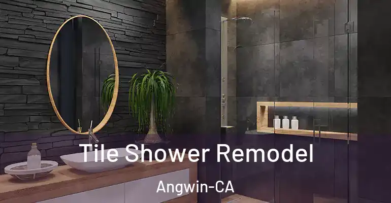inner Bathroom imggen Tile Shower Remodel Angwin-CA