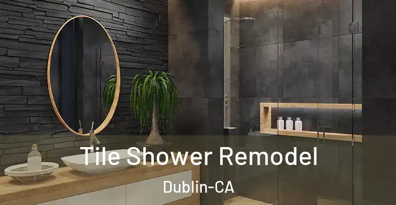 inner Bathroom imggen Tile Shower Remodel Dublin-CA