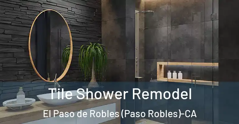 inner Bathroom imggen Tile Shower Remodel El Paso de Robles (Paso Robles)-CA