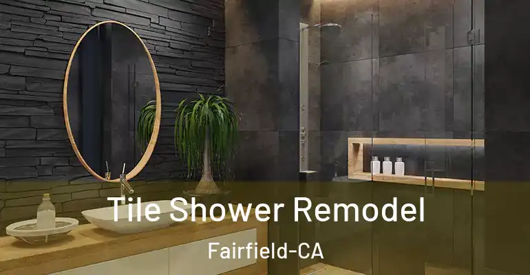 inner Bathroom imggen Tile Shower Remodel Fairfield-CA