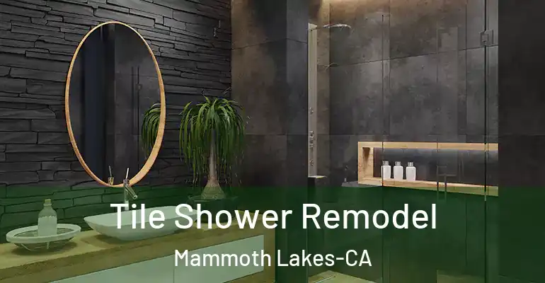 inner Bathroom imggen Tile Shower Remodel Mammoth Lakes-CA