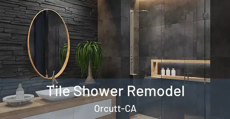 inner Bathroom imggen Tile Shower Remodel Orcutt-CA