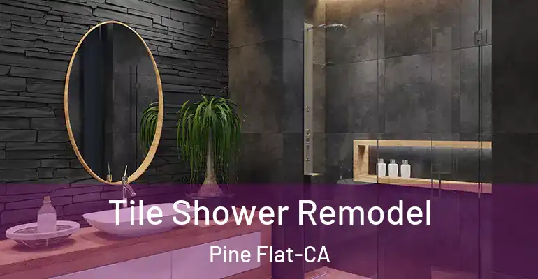 inner Bathroom imggen Tile Shower Remodel Pine Flat-CA