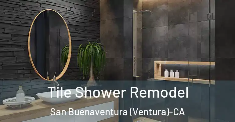 inner Bathroom imggen Tile Shower Remodel San Buenaventura (Ventura)-CA