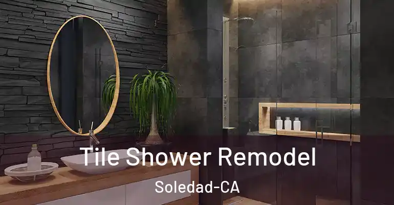 inner Bathroom imggen Tile Shower Remodel Soledad-CA