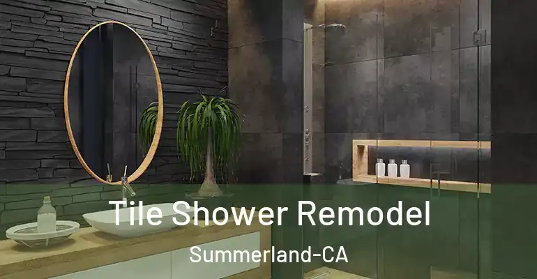 inner Bathroom imggen Tile Shower Remodel Summerland-CA