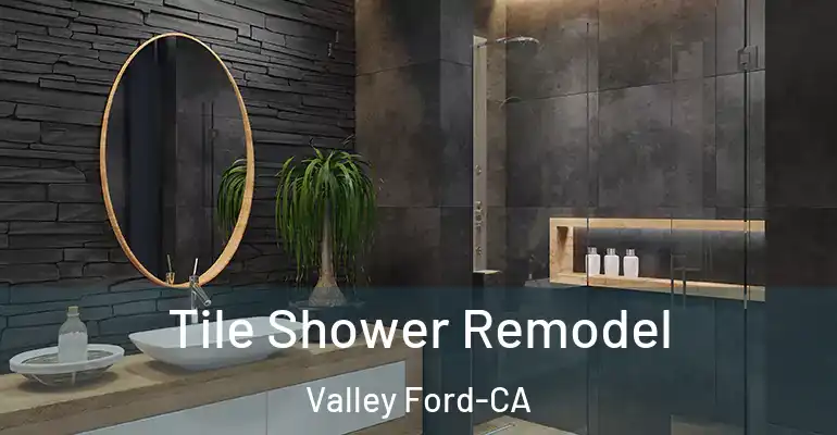 inner Bathroom imggen Tile Shower Remodel Valley Ford-CA